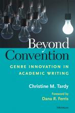 From the Bibliography: Beyond Convention: Genre Innovation in Academic Writing